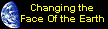 Changing the Face of the Earth